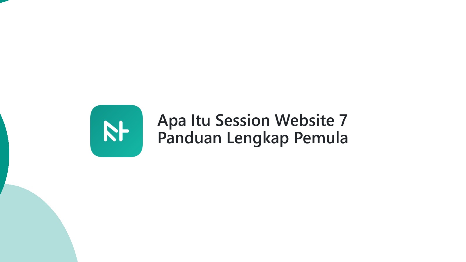 Apa Itu Session Website 7 Panduan Lengkap Pemula