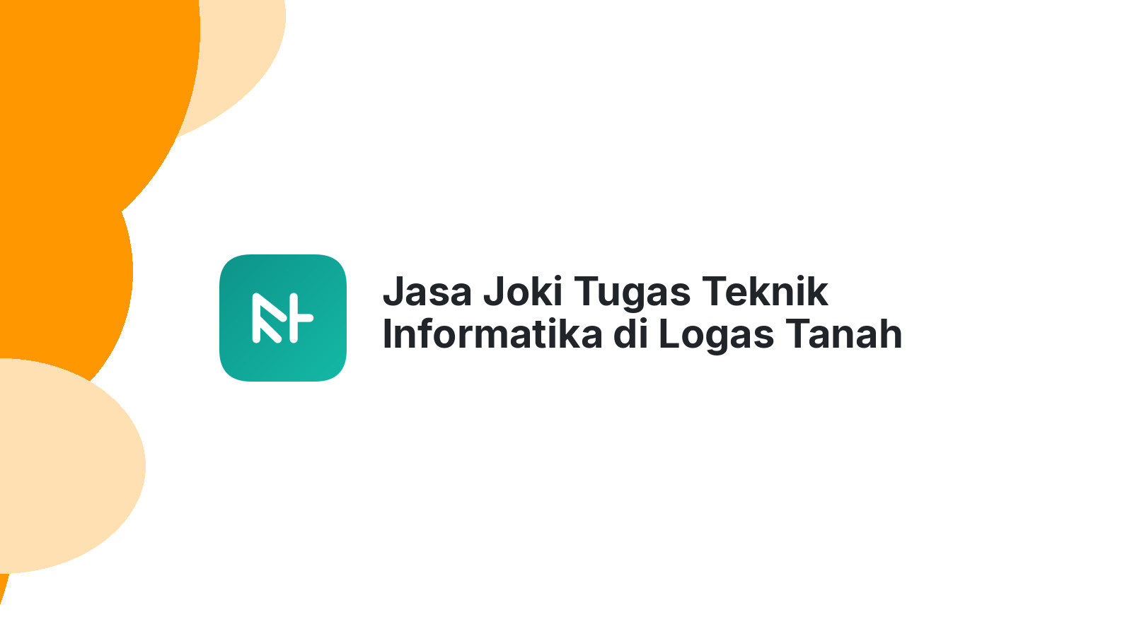 Jasa Joki Tugas Teknik Informatika di Logas Tanah Darat