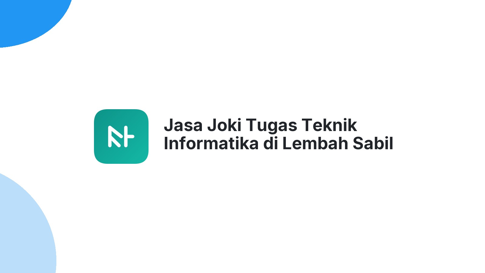 Jasa Joki Tugas Teknik Informatika di Lembah Sabil