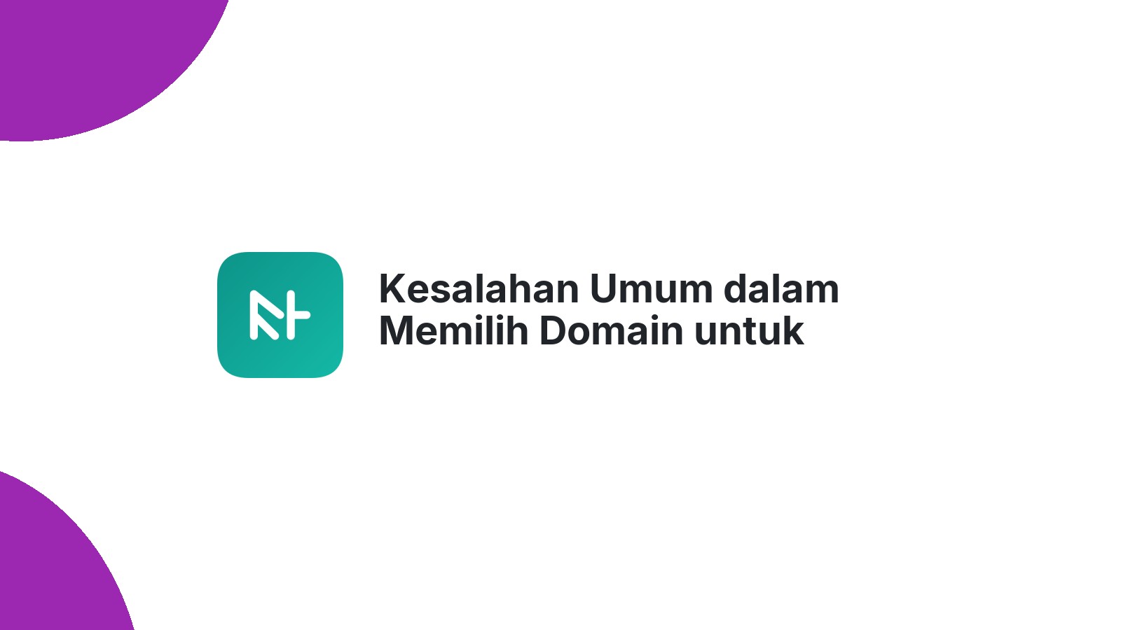 Kesalahan Umum dalam Memilih Domain untuk Website
