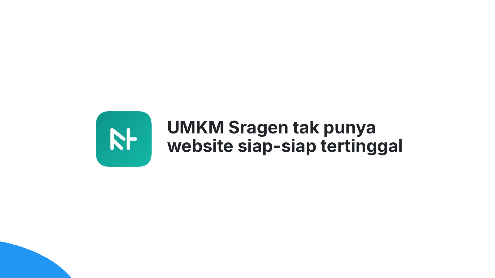 UMKM Sragen tak punya website siap-siap tertinggal 2026