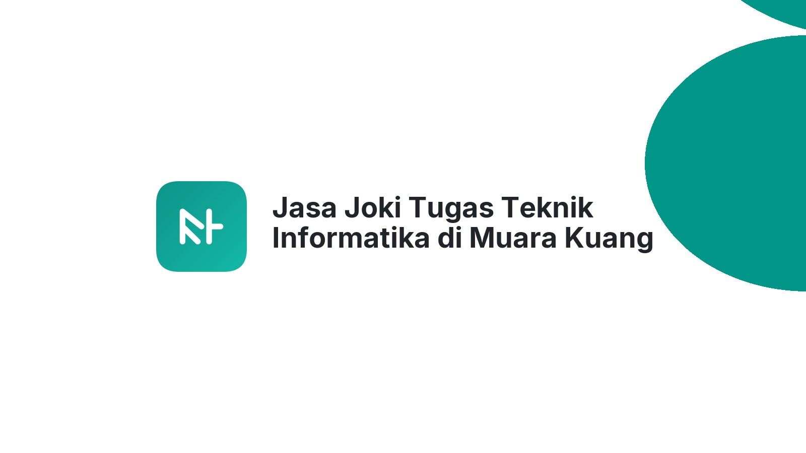 Jasa Joki Tugas Teknik Informatika di Muara Kuang