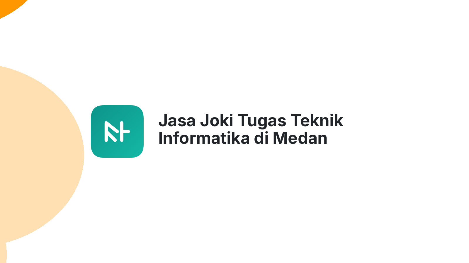 Jasa Joki Tugas Teknik Informatika di Medan Tuntungan