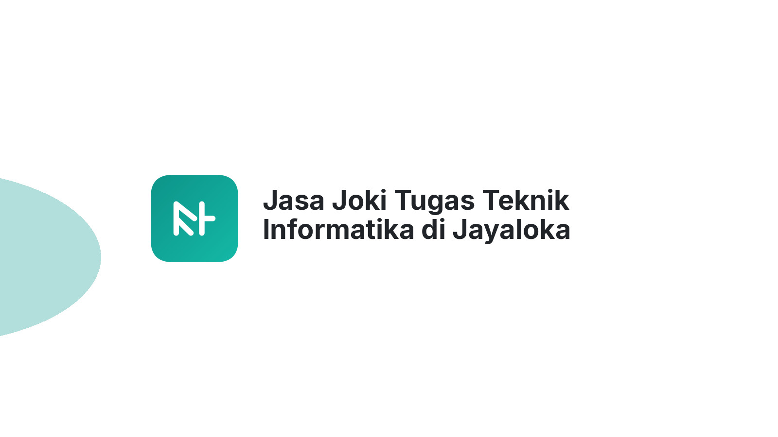 Jasa Joki Tugas Teknik Informatika di Jayaloka