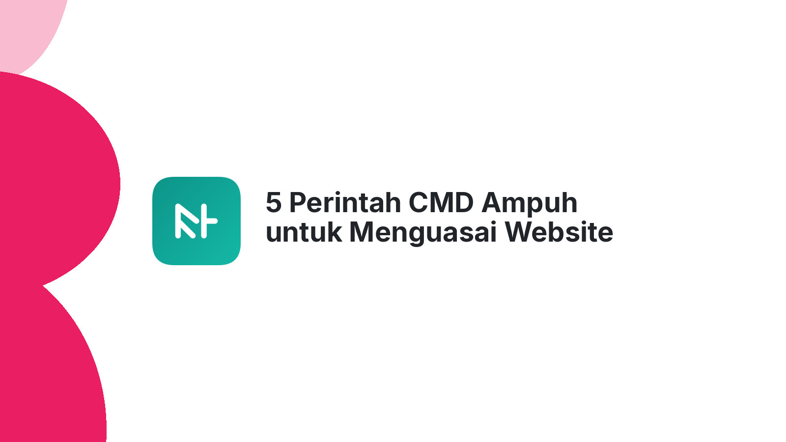 5 Perintah CMD Ampuh untuk Menguasai Website Anda