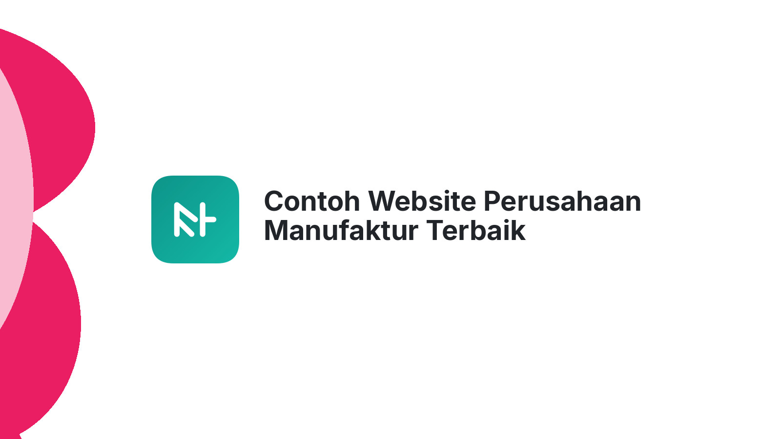 Contoh Website Perusahaan Manufaktur Terbaik