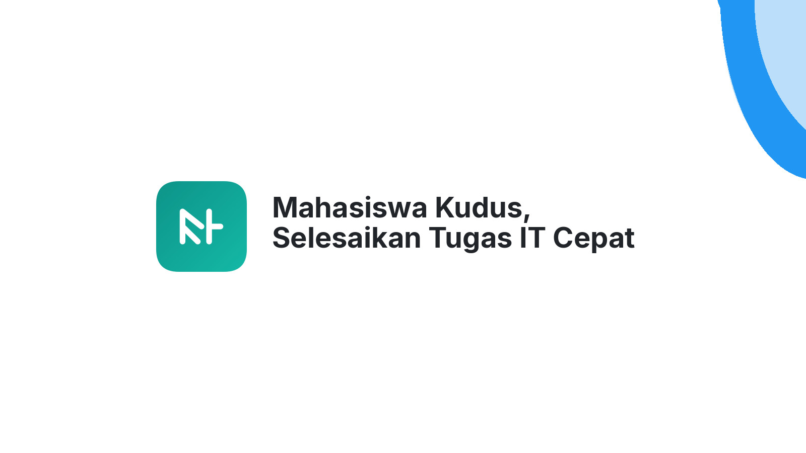 Mahasiswa Kudus, Selesaikan Tugas IT Cepat Dengan Jasa Joki