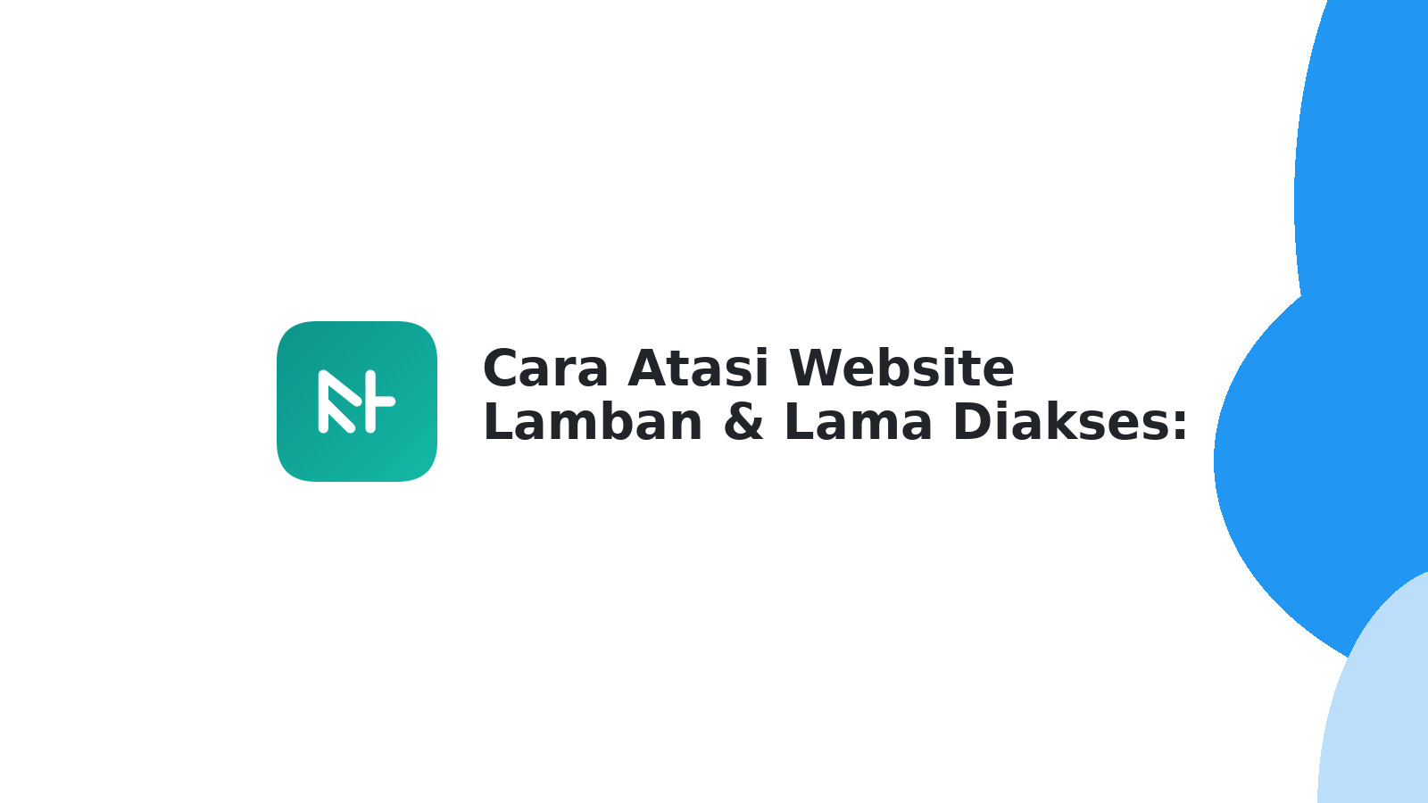 Cara Atasi Website Lamban & Lama Diakses: Solusi Cepat