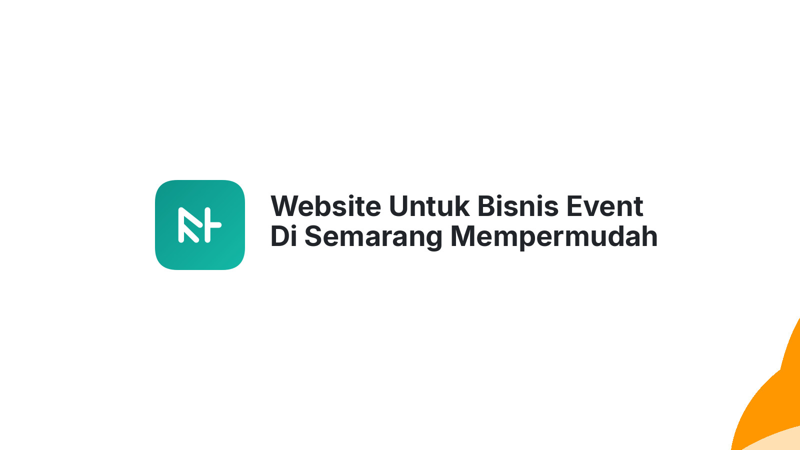 Website Untuk Bisnis Event Di Semarang Mempermudah Pemasaran Acara