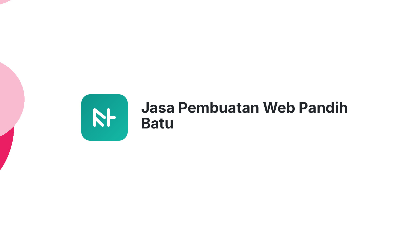 Jasa Pembuatan Web Pandih Batu