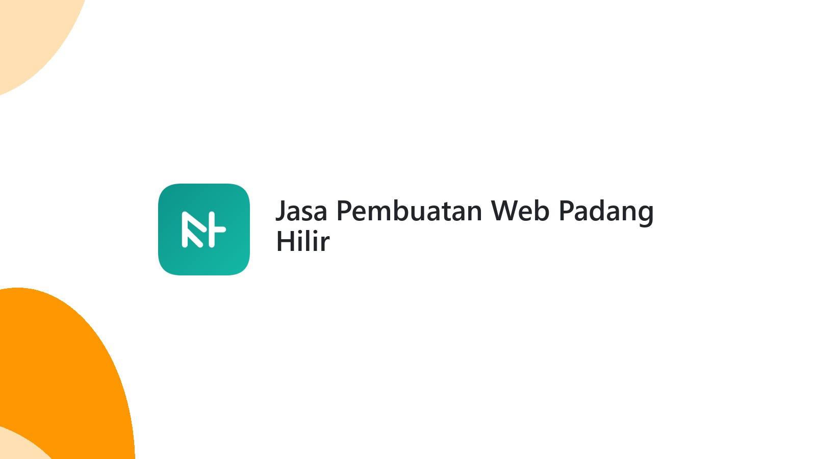 Jasa Pembuatan Web Padang Hilir