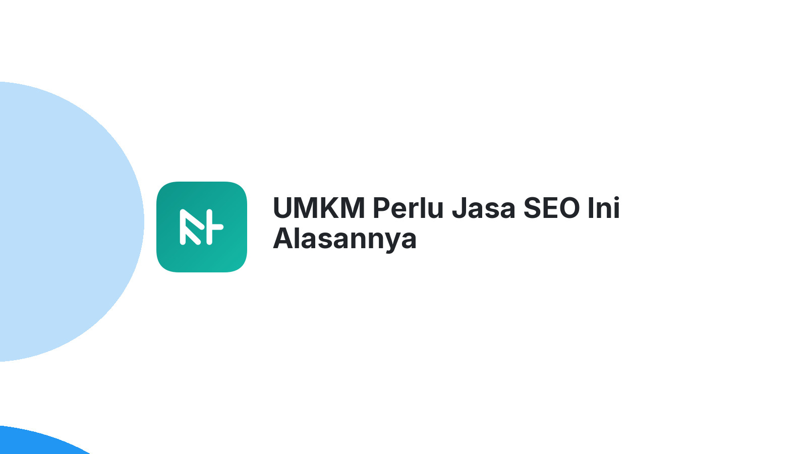 UMKM Perlu Jasa SEO Ini Alasannya