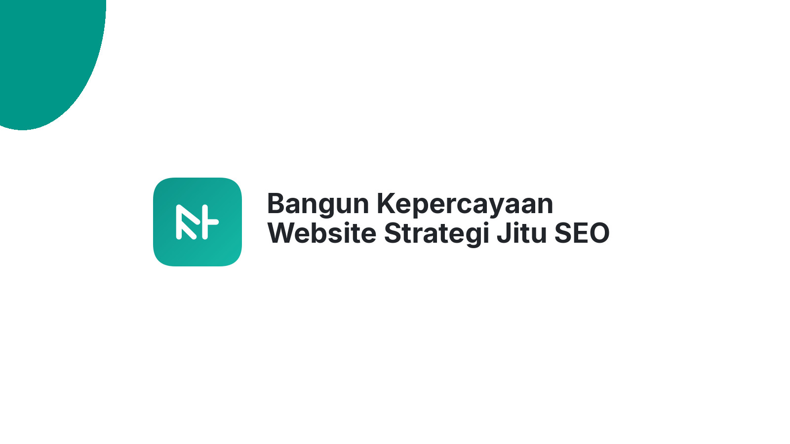 Bangun Kepercayaan Website Strategi Jitu SEO Bandung