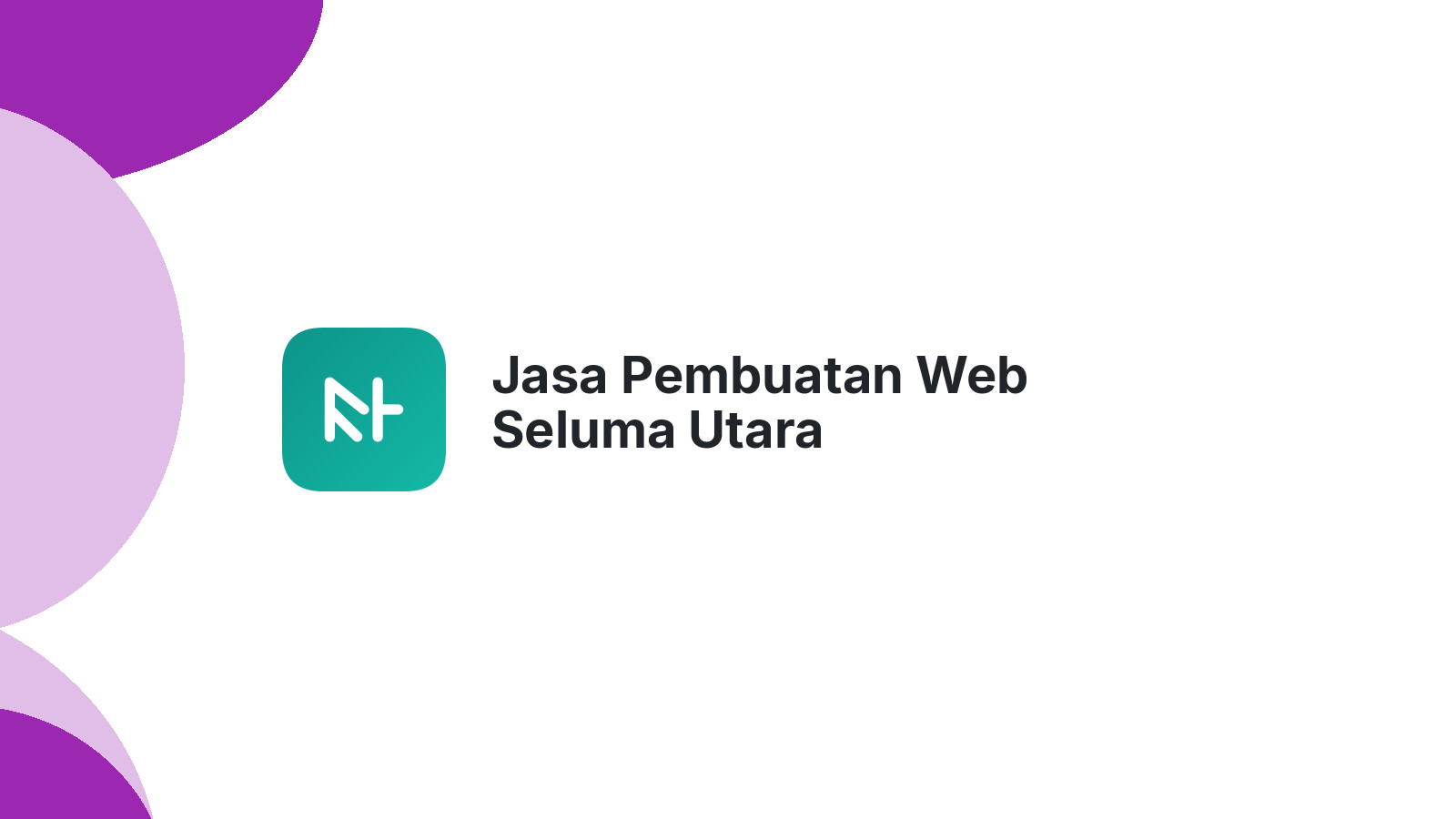 Jasa Pembuatan Web Seluma Utara