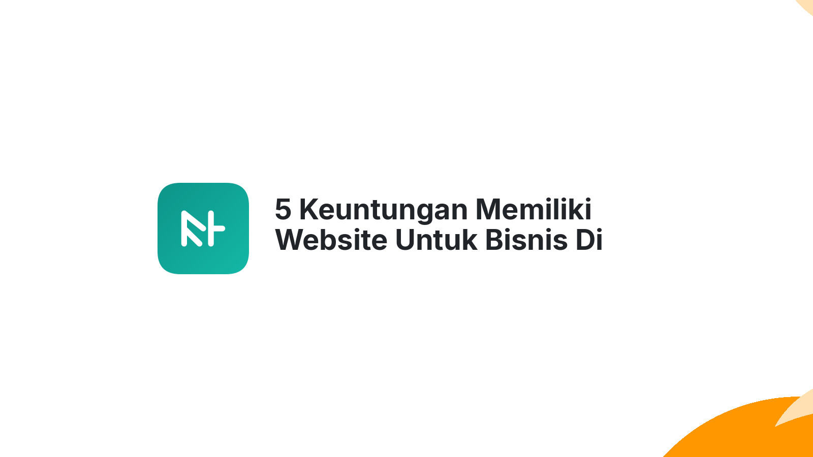 5 Keuntungan Memiliki Website Untuk Bisnis Di Semarang