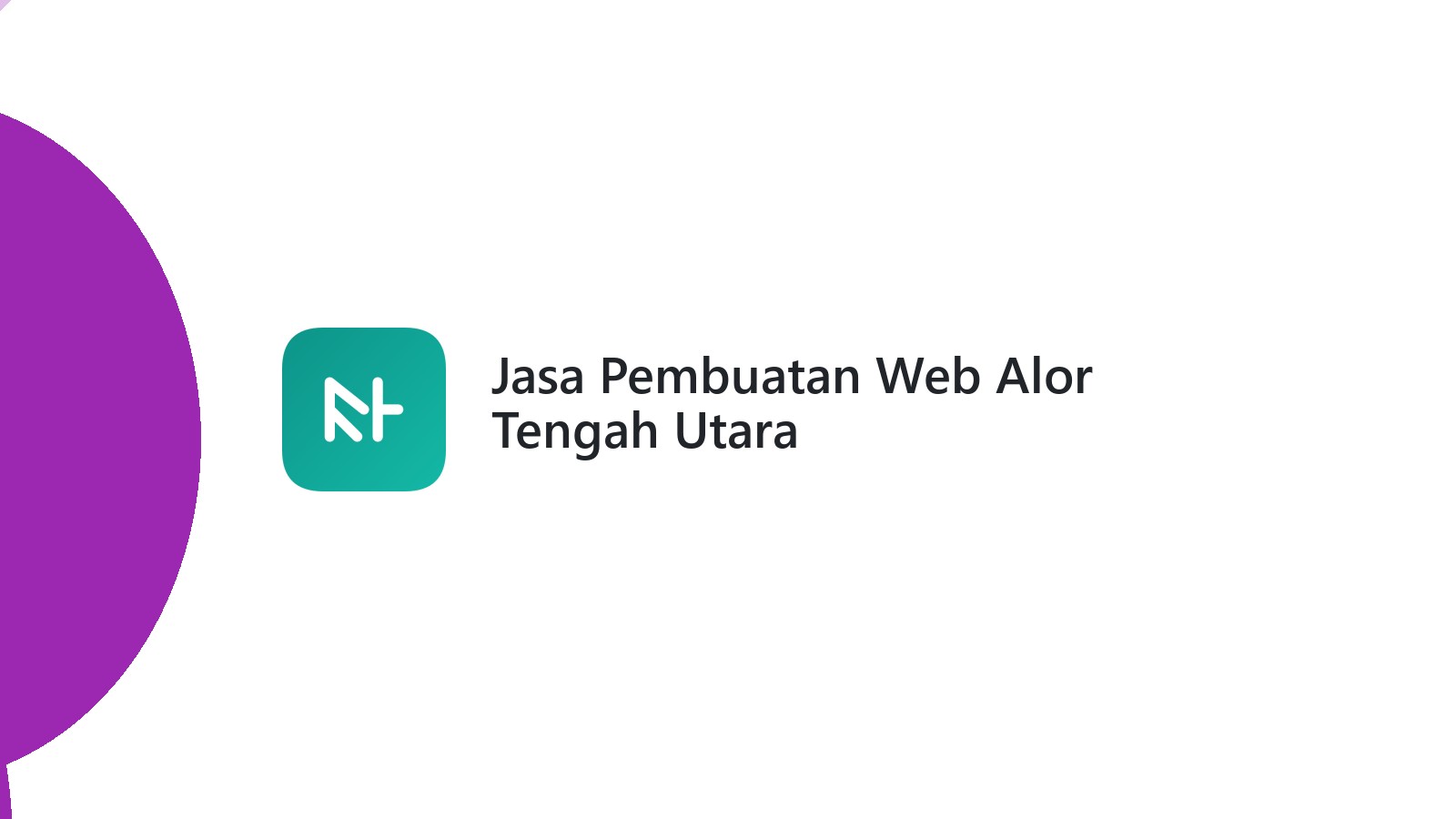 Jasa Pembuatan Web Alor Tengah Utara
