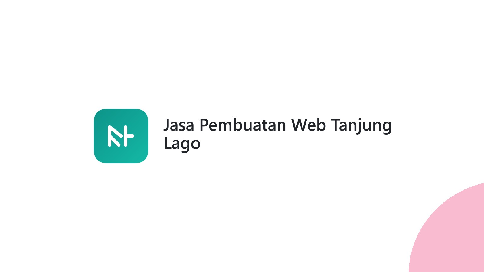 Jasa Pembuatan Web Tanjung Lago