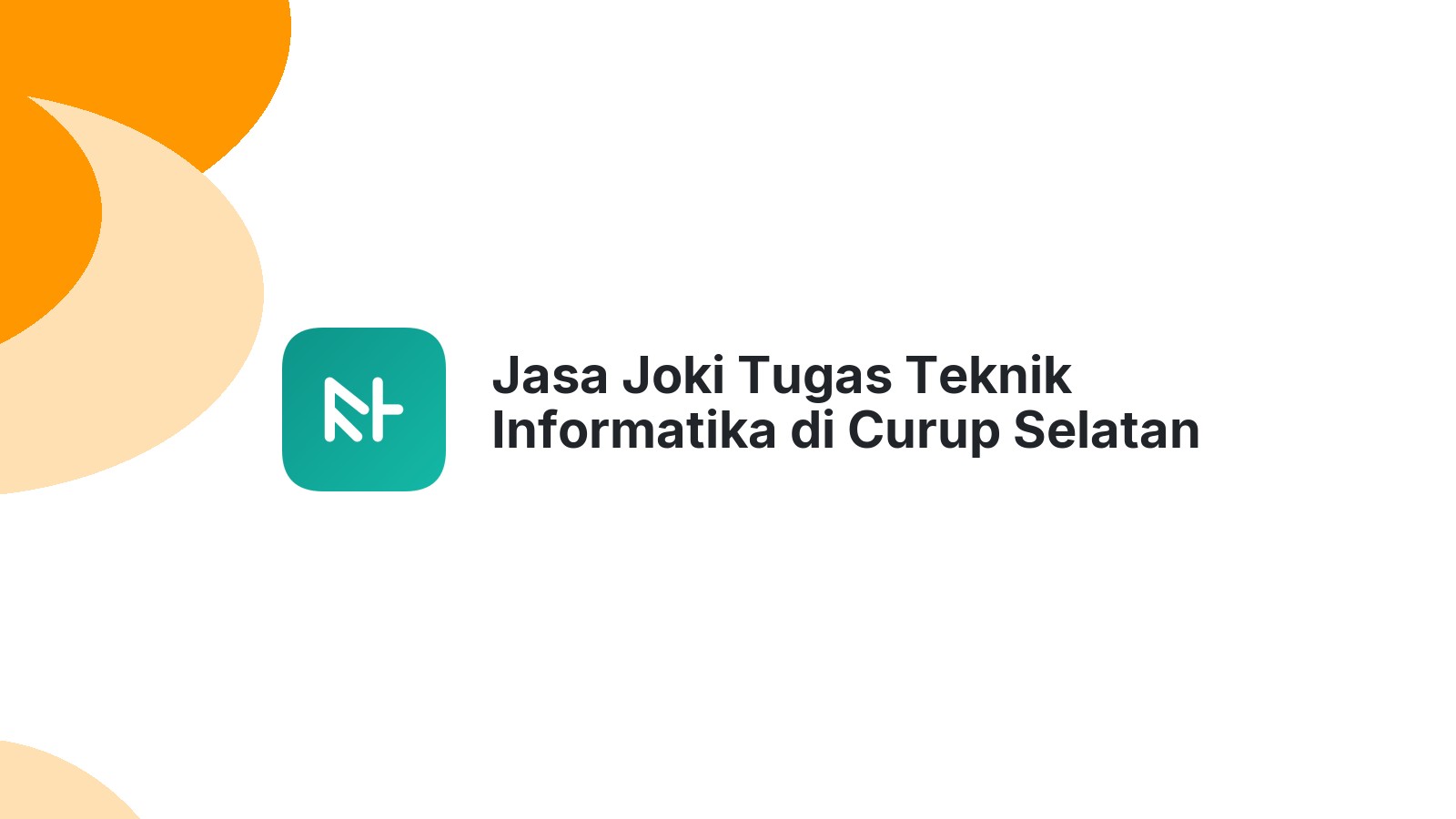 Jasa Joki Tugas Teknik Informatika di Curup Selatan