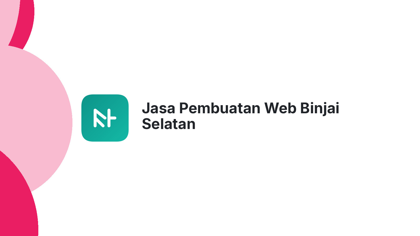 Jasa Pembuatan Web Binjai Selatan