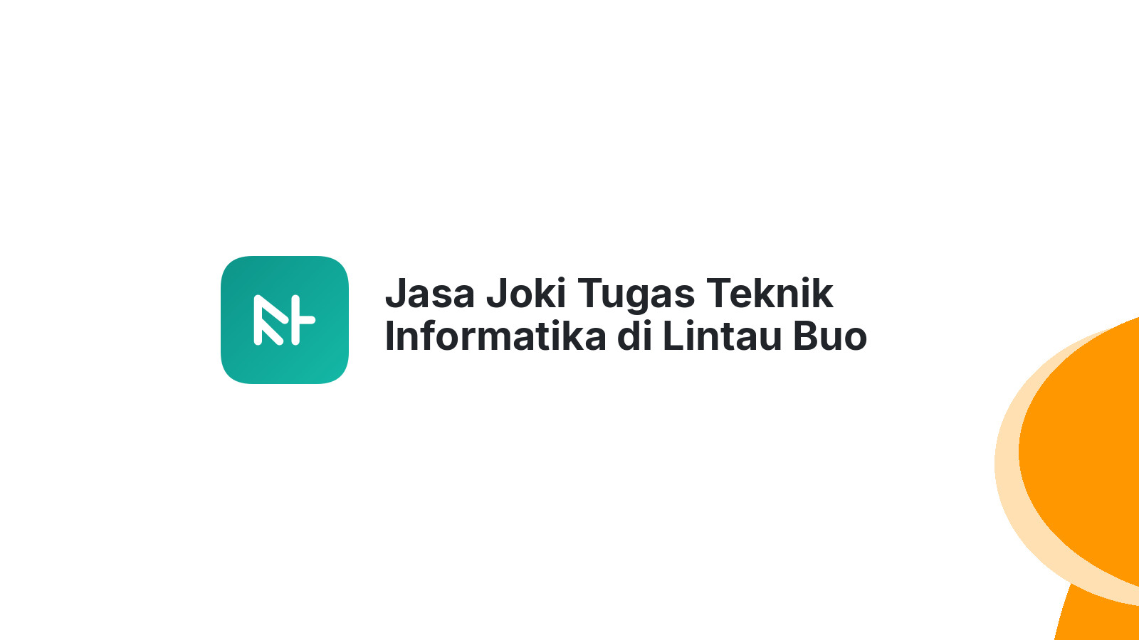 Jasa Joki Tugas Teknik Informatika di Lintau Buo