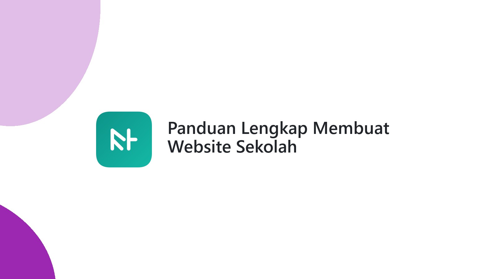 Panduan Lengkap Membuat Website Sekolah