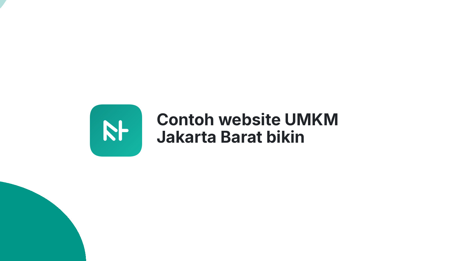 Contoh website UMKM Jakarta Barat bikin pelanggan makin percaya 2026