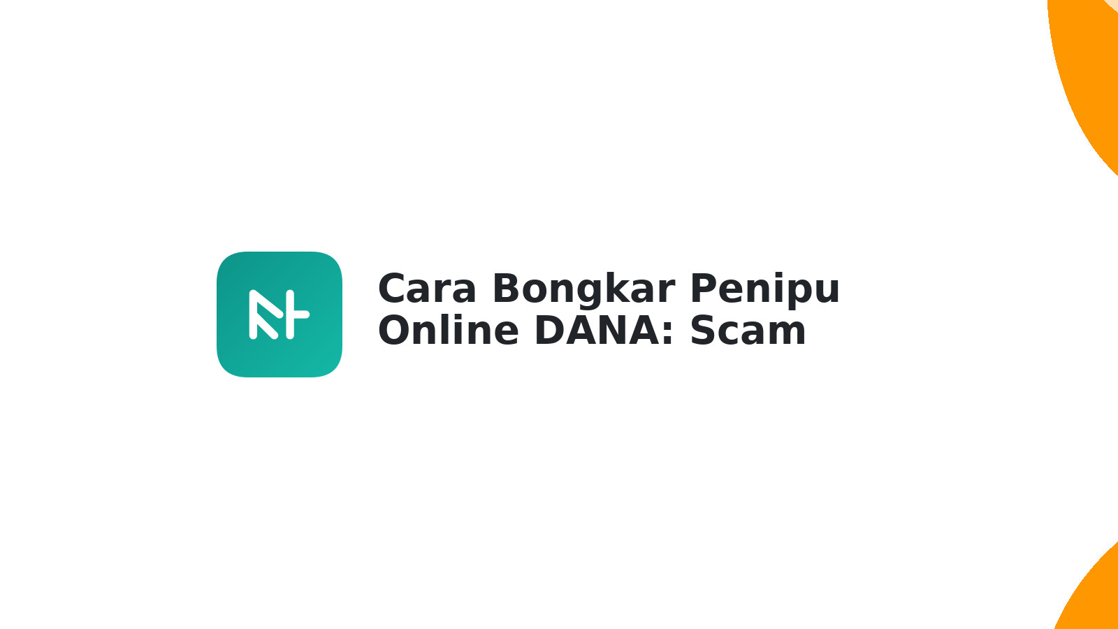 Cara Bongkar Penipu Online DANA: Scam Checker Terbaru