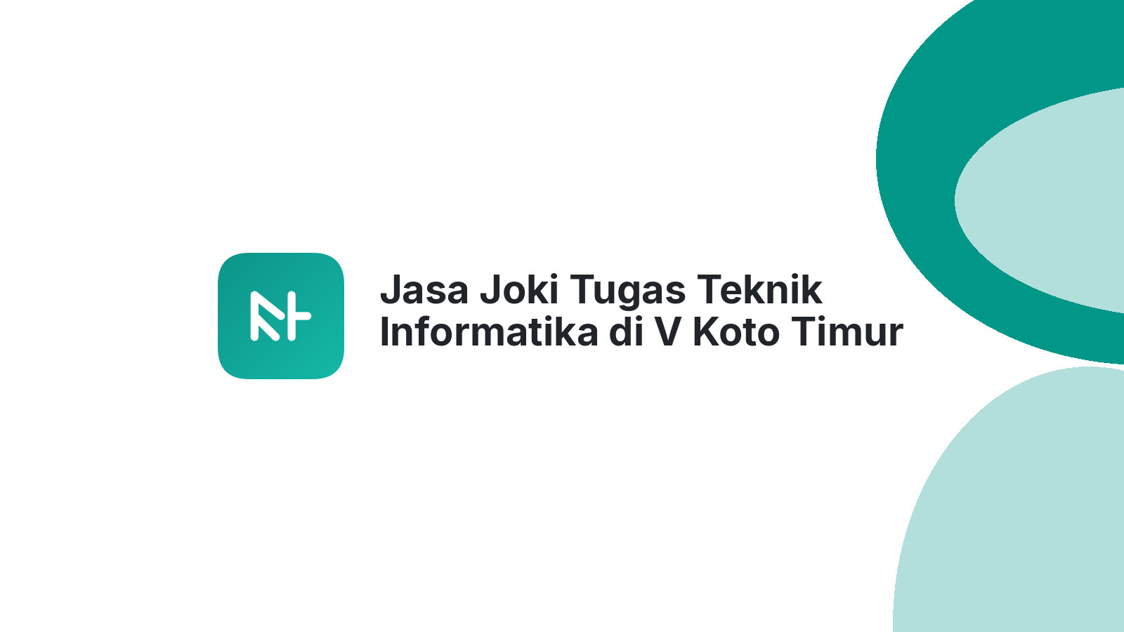 Jasa Joki Tugas Teknik Informatika di V Koto Timur