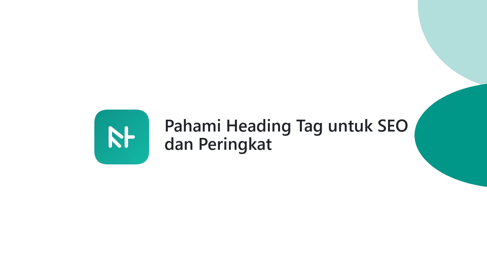 Pahami Heading Tag untuk SEO dan Peringkat
