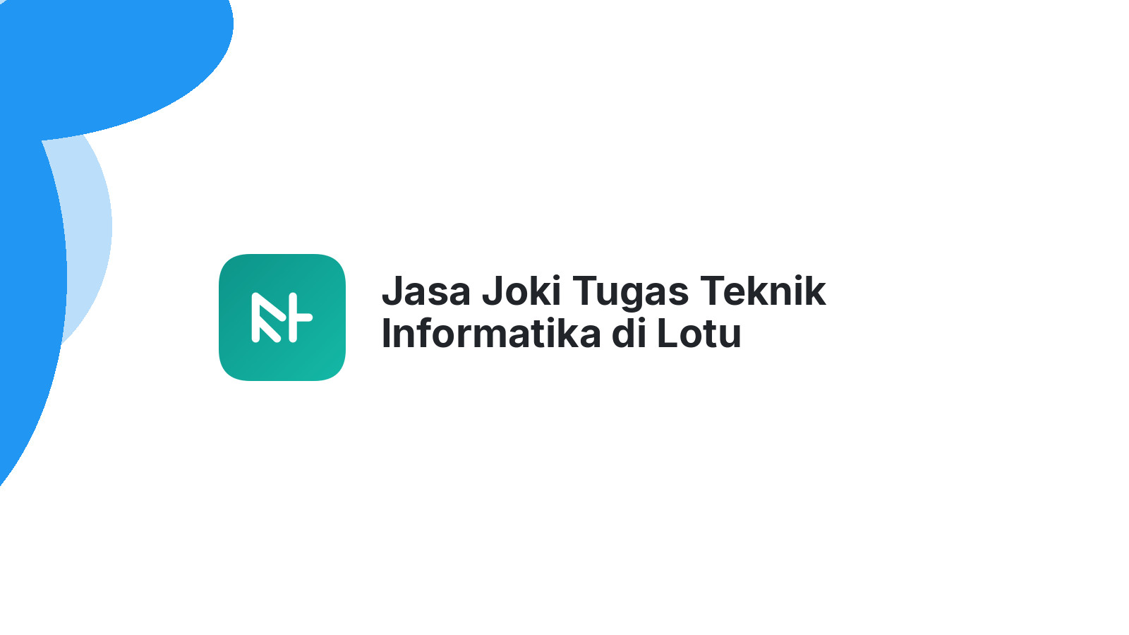 Jasa Joki Tugas Teknik Informatika di Lotu