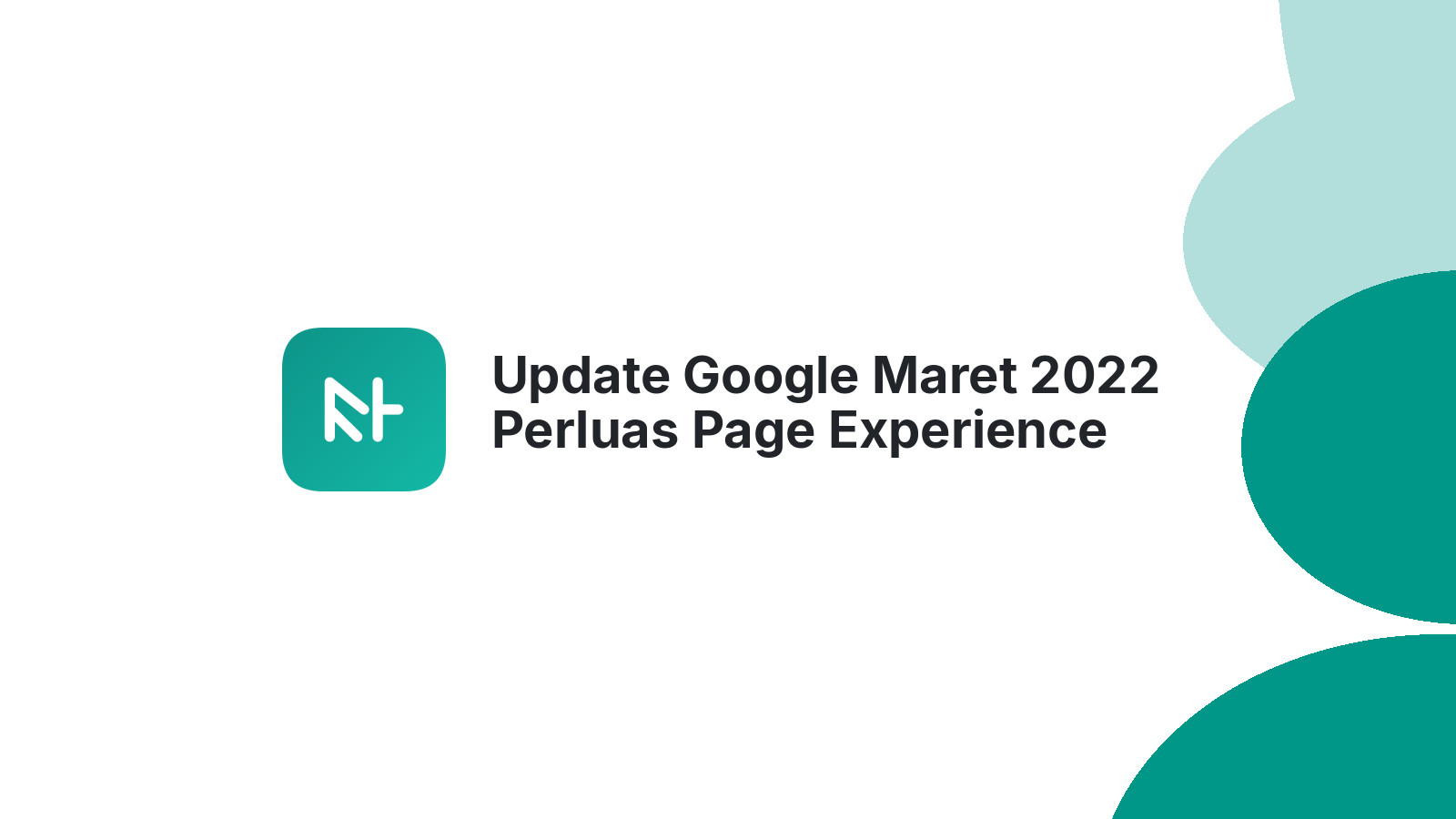 Update Google Maret 2022 Perluas Page Experience