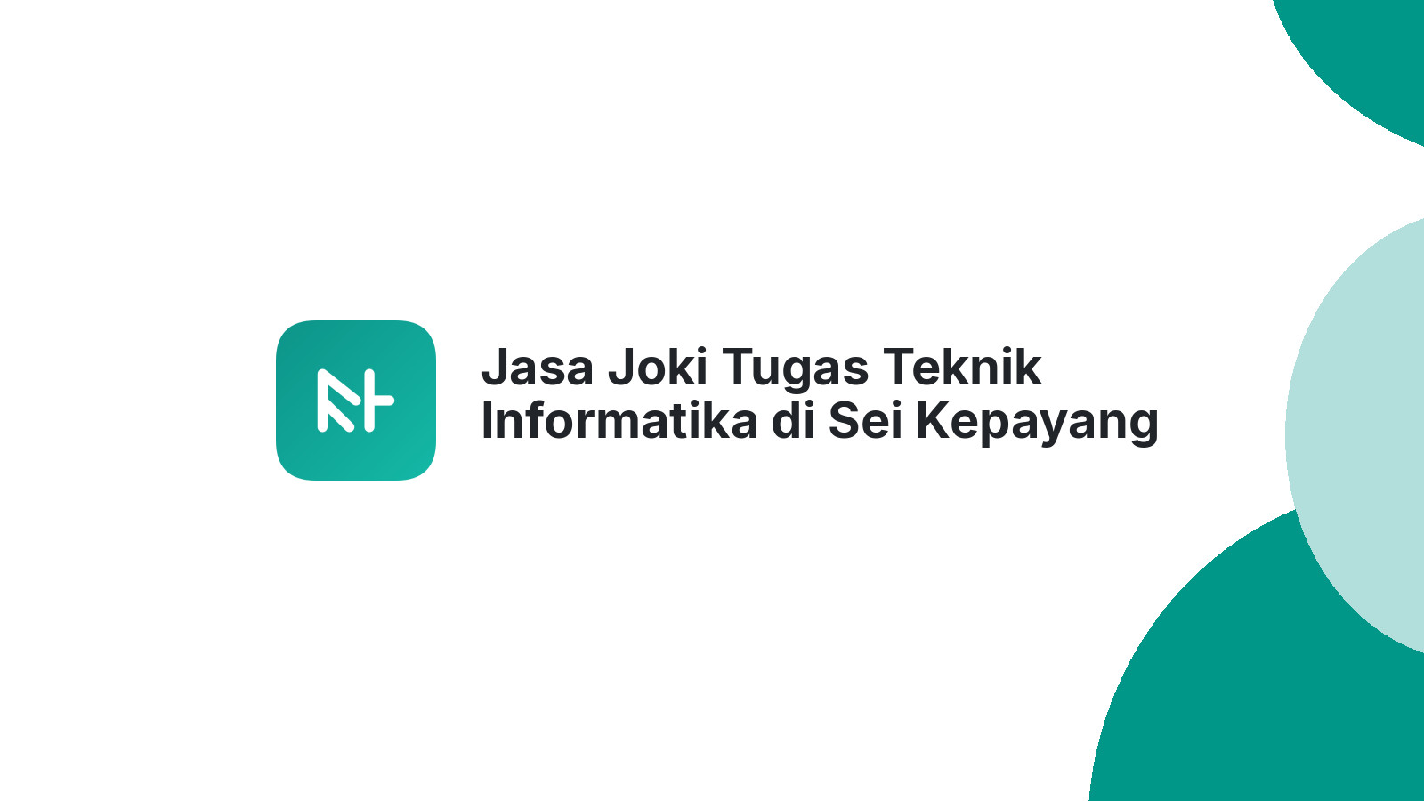 Jasa Joki Tugas Teknik Informatika di Sei Kepayang Barat