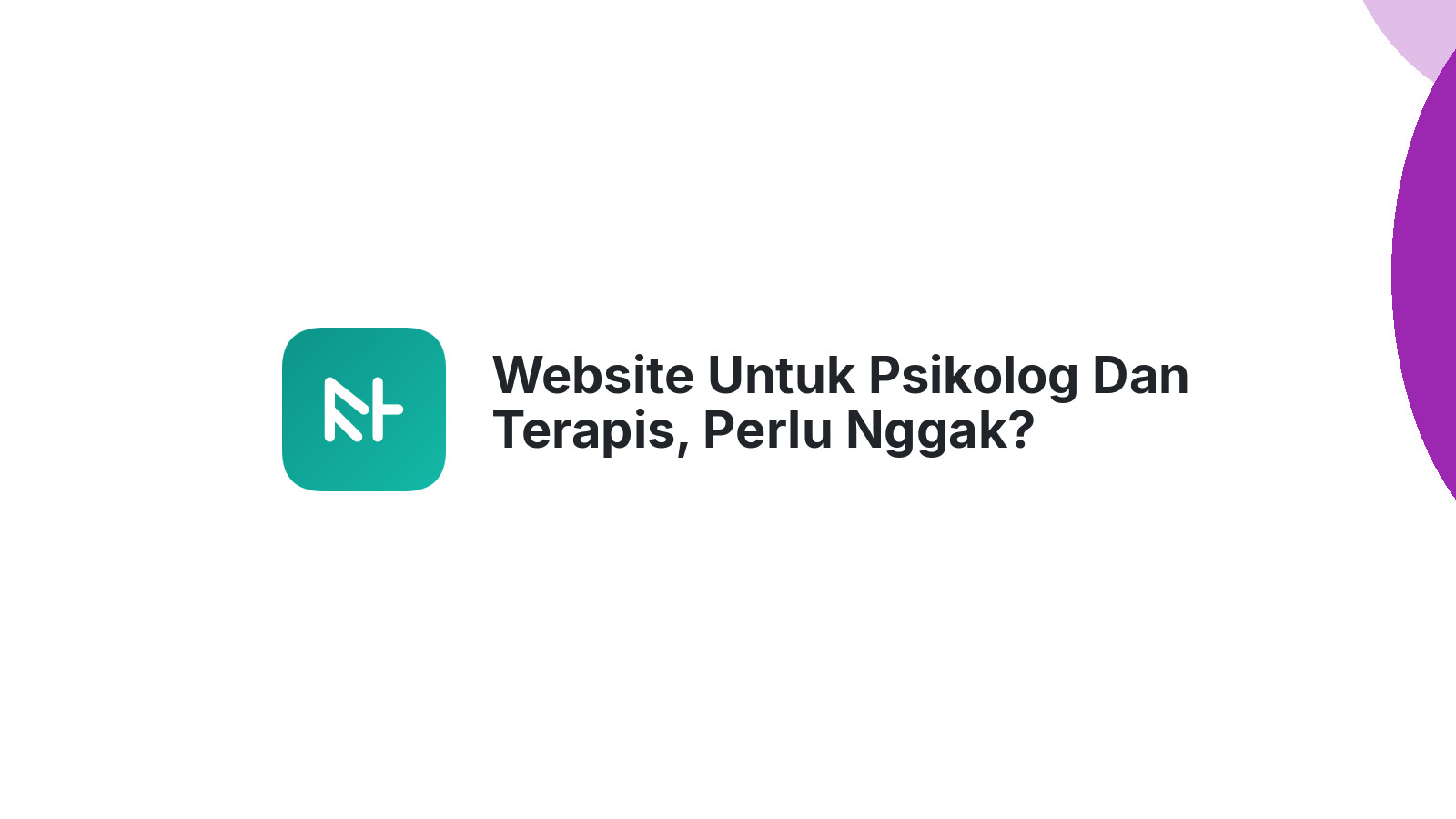 Website Untuk Psikolog Dan Terapis, Perlu Nggak?