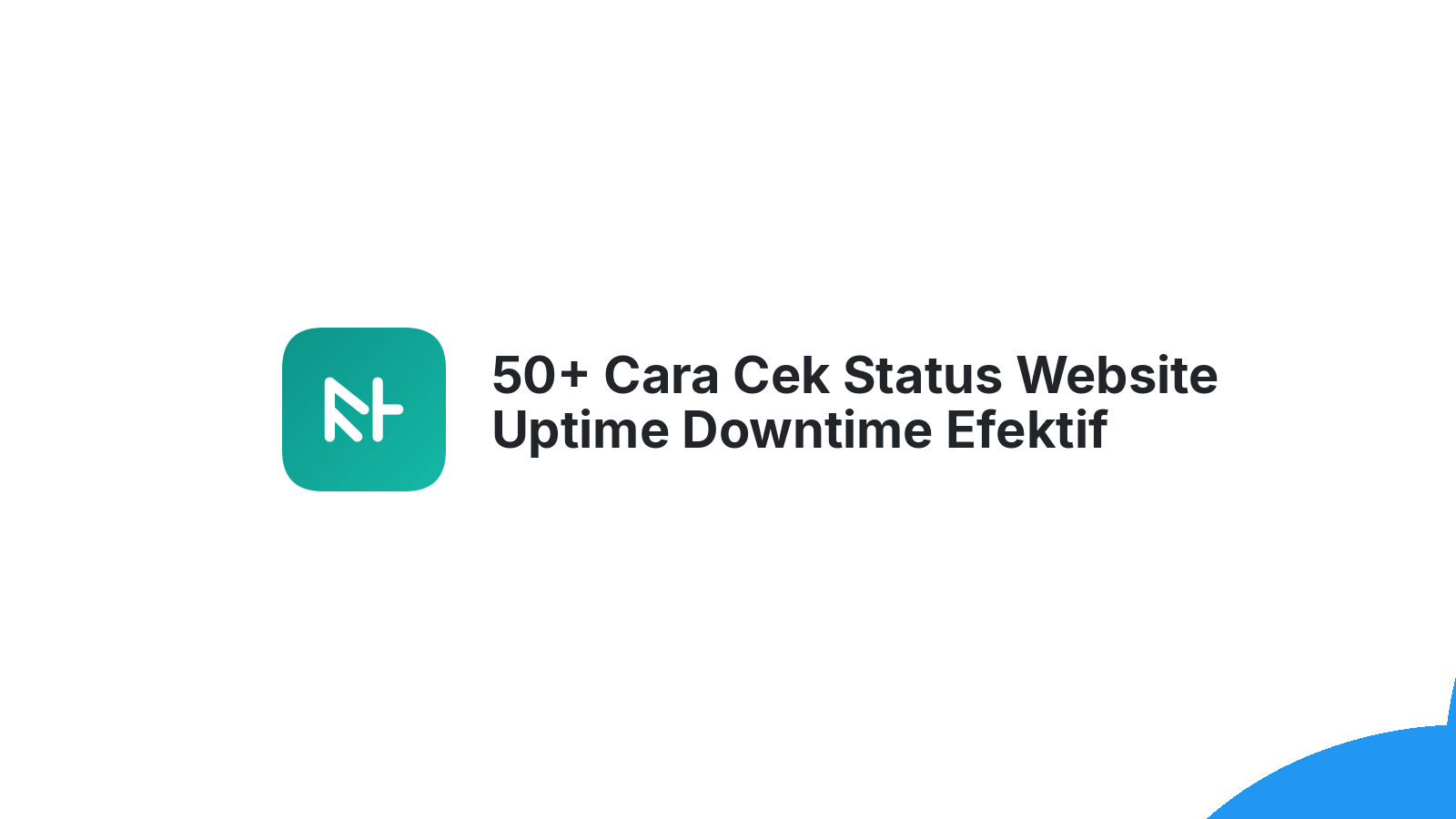 50+ Cara Cek Status Website Uptime Downtime Efektif