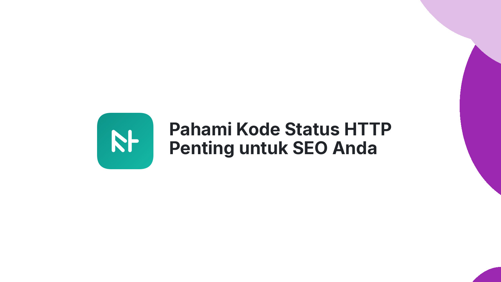 Pahami Kode Status HTTP Penting untuk SEO Anda
