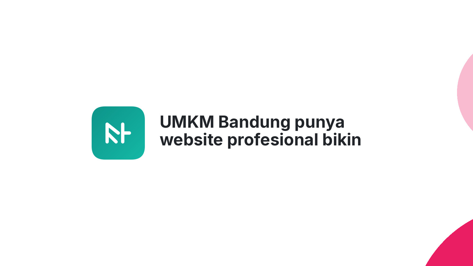 UMKM Bandung punya website profesional bikin brand makin dikenal 2026