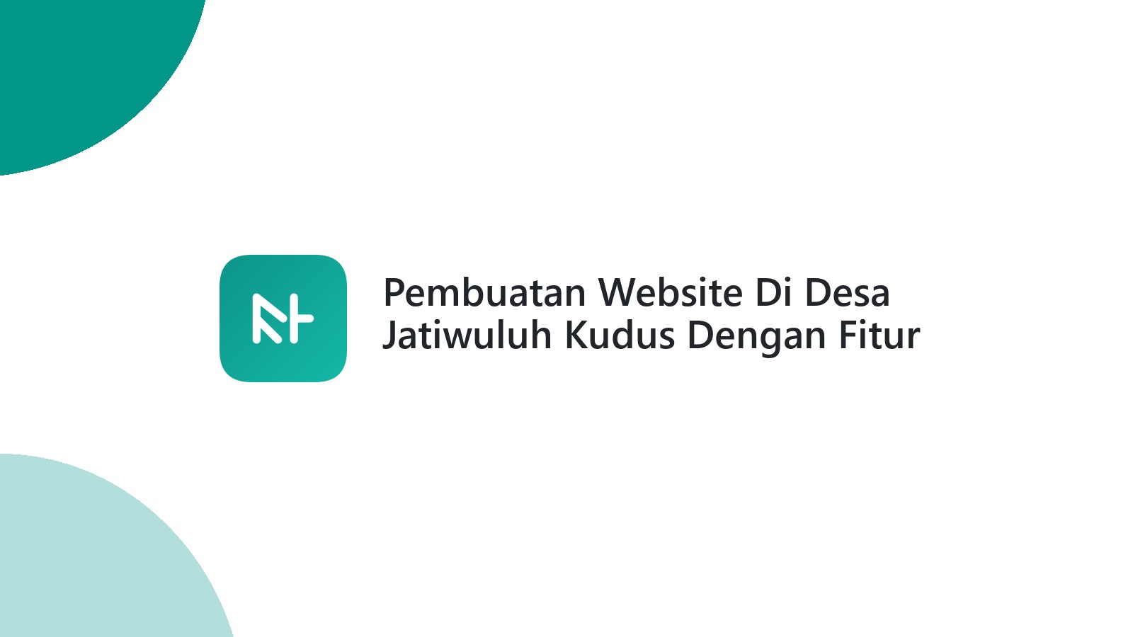 Pembuatan Website Di Desa Jatiwuluh Kudus Dengan Fitur SEO
