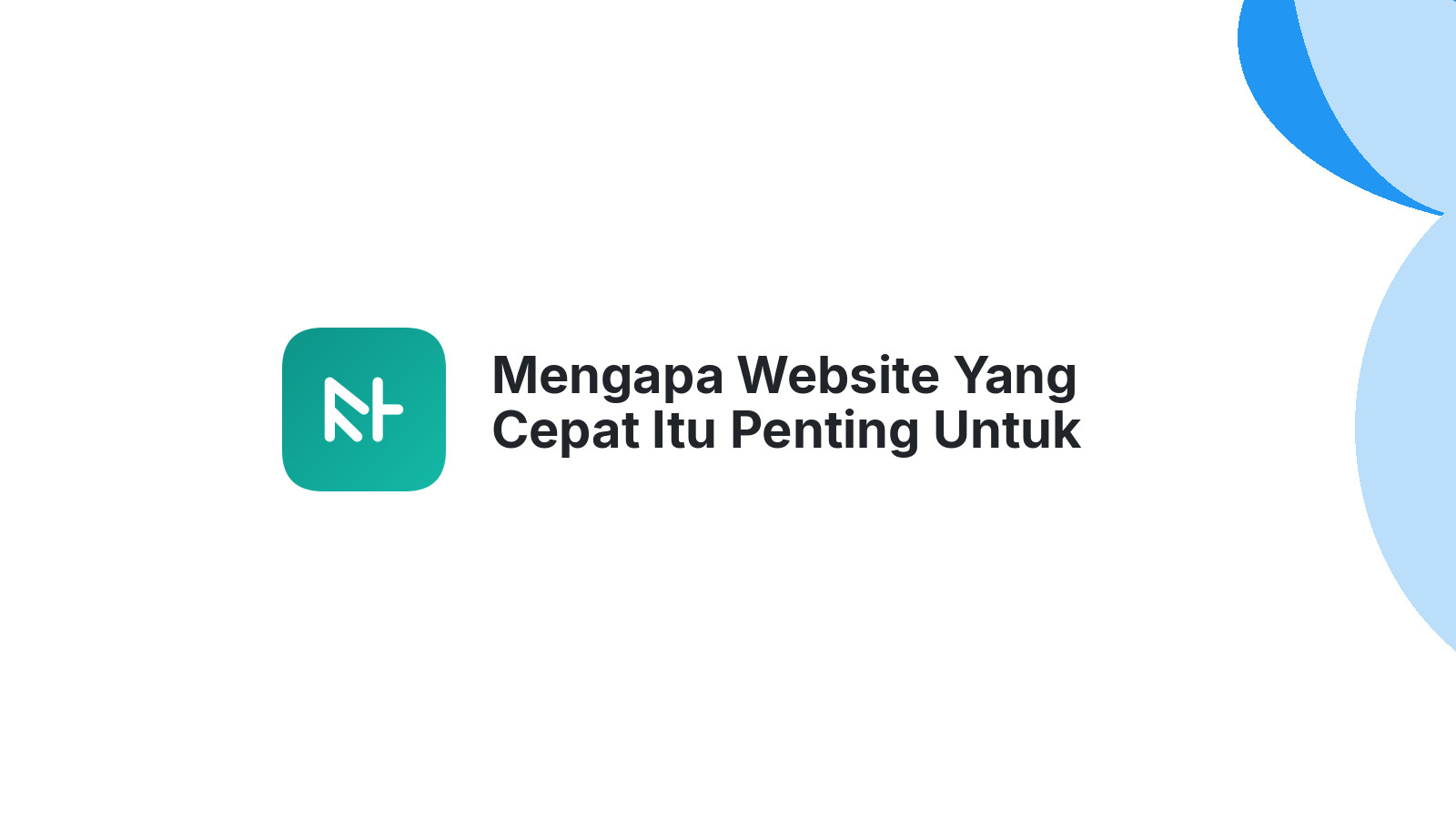 Mengapa Website Yang Cepat Itu Penting Untuk Pengalaman Pengguna