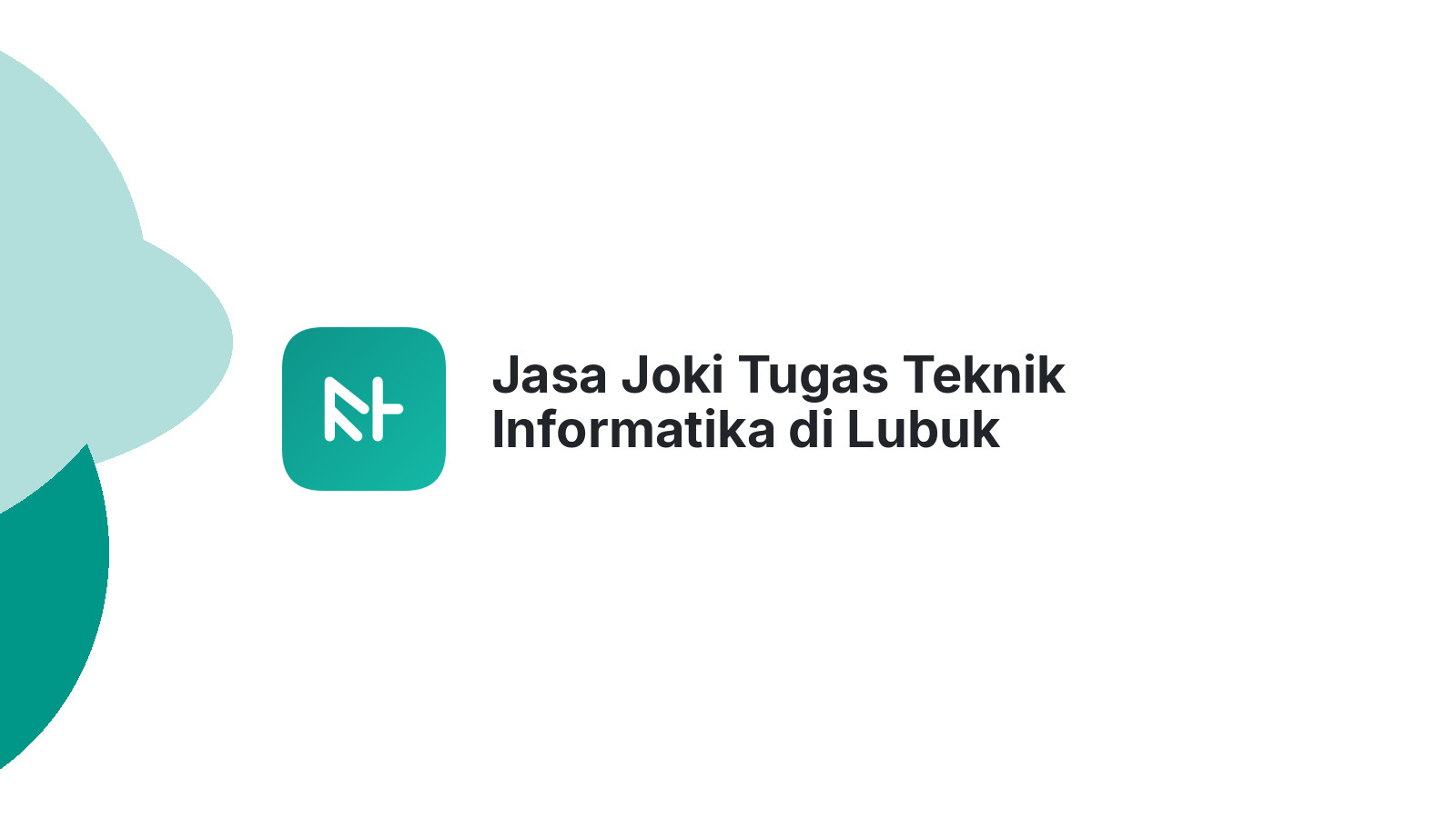 Jasa Joki Tugas Teknik Informatika di Lubuk Sikaping