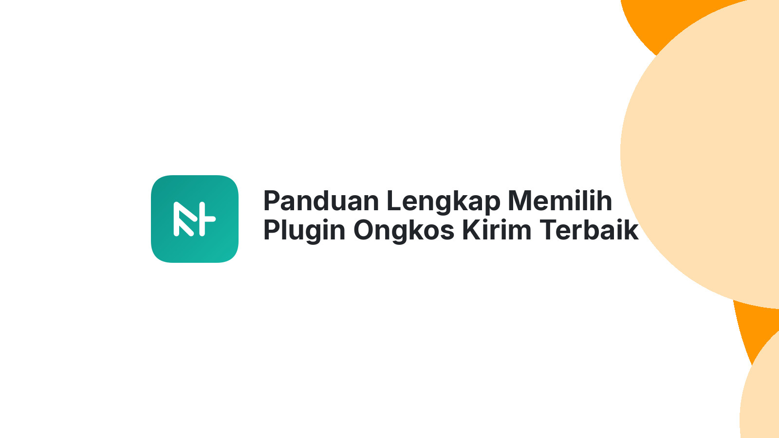 Panduan Lengkap Memilih Plugin Ongkos Kirim Terbaik Toko Online