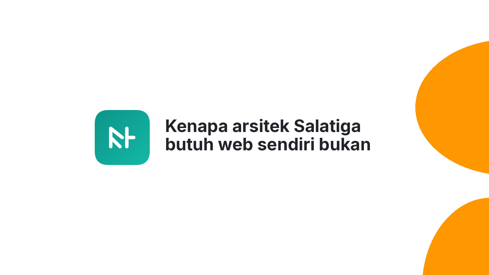 Kenapa arsitek Salatiga butuh web sendiri bukan medsos