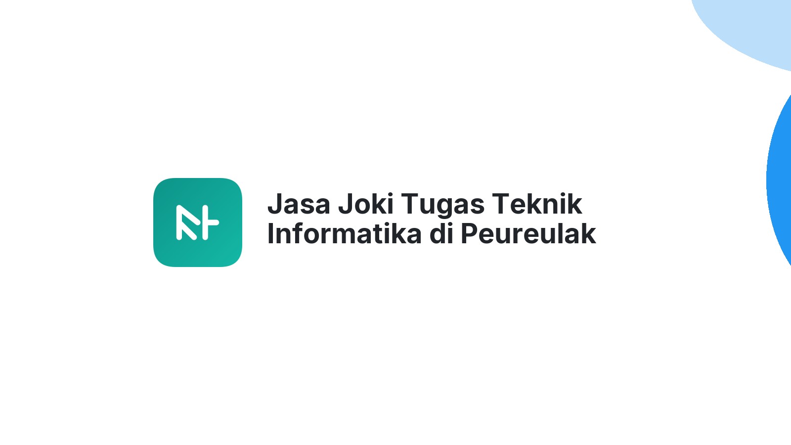 Jasa Joki Tugas Teknik Informatika di Peureulak Timur