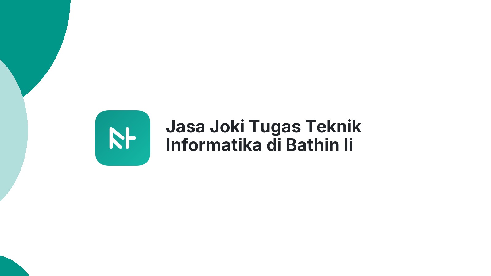 Jasa Joki Tugas Teknik Informatika di Bathin Ii Pelayang