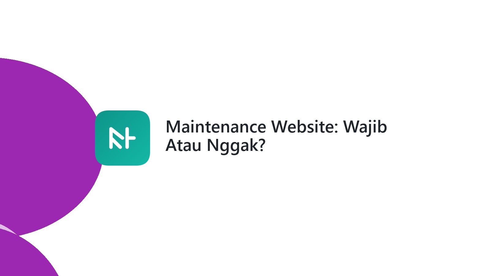 Maintenance Website: Wajib Atau Nggak?