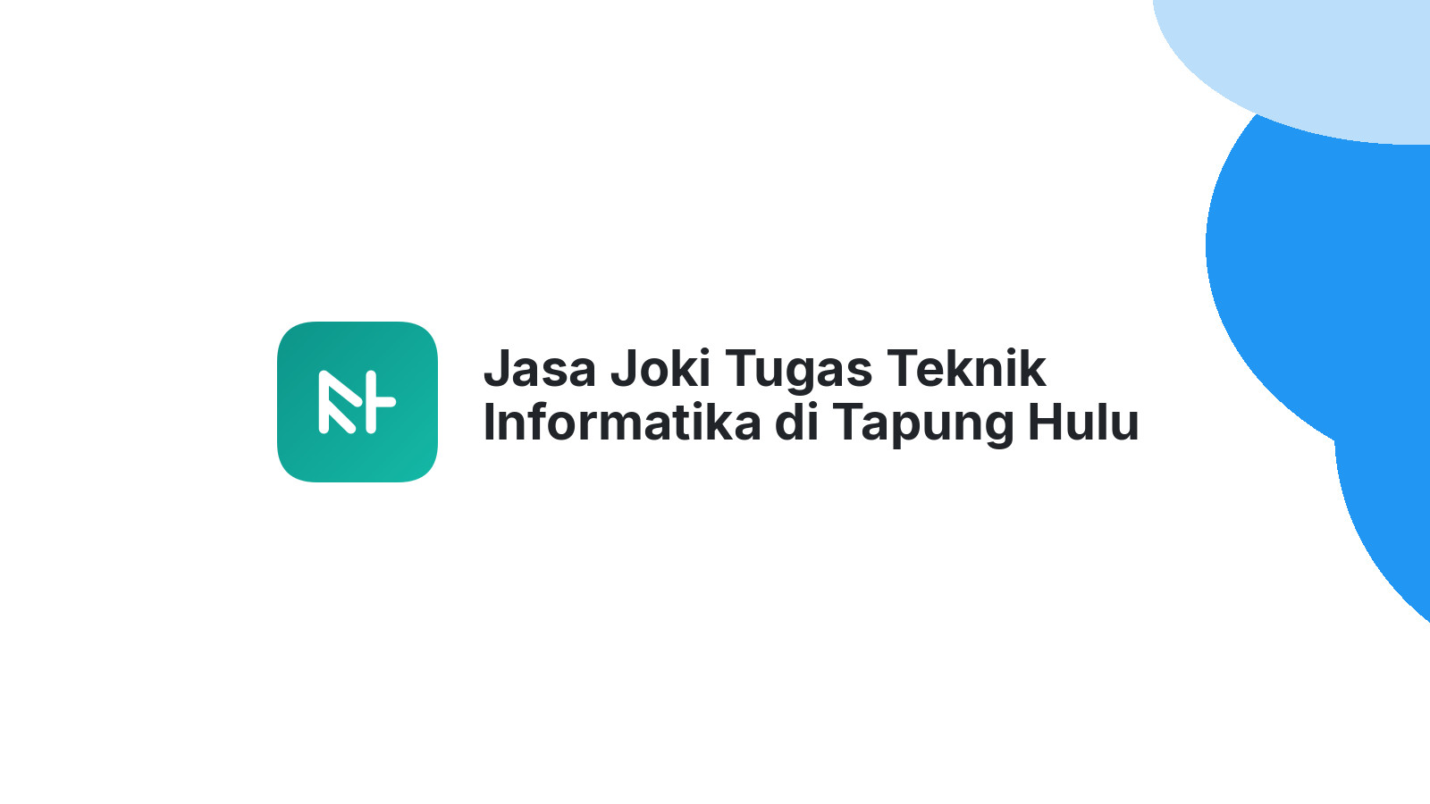 Jasa Joki Tugas Teknik Informatika di Tapung Hulu