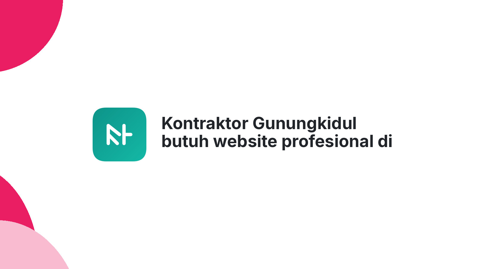 Kontraktor Gunungkidul butuh website profesional di 2026