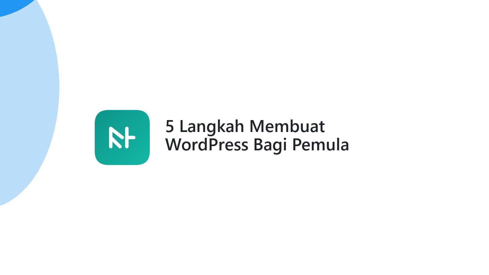 5 Langkah Membuat WordPress Bagi Pemula Lengkap