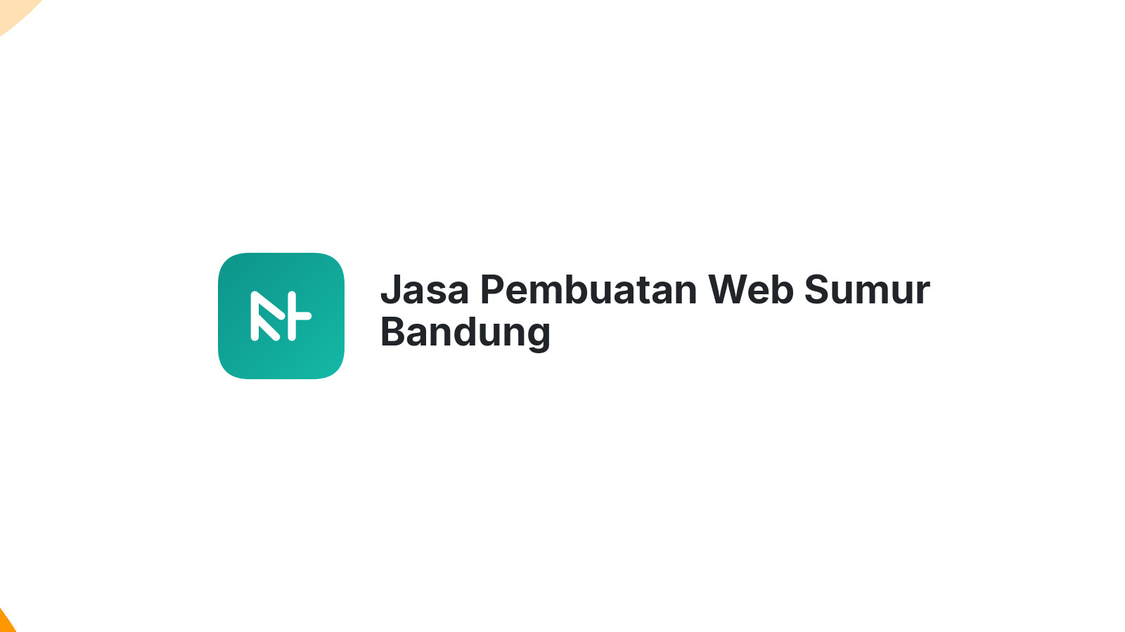 Jasa Pembuatan Web Sumur Bandung