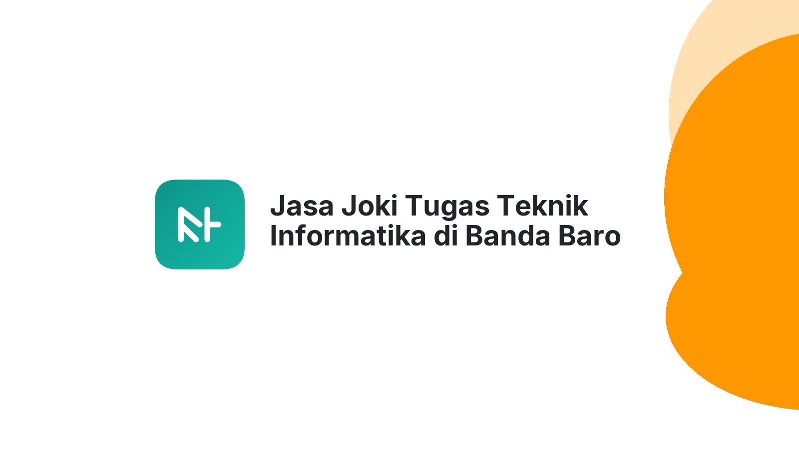 Jasa Joki Tugas Teknik Informatika di Banda Baro