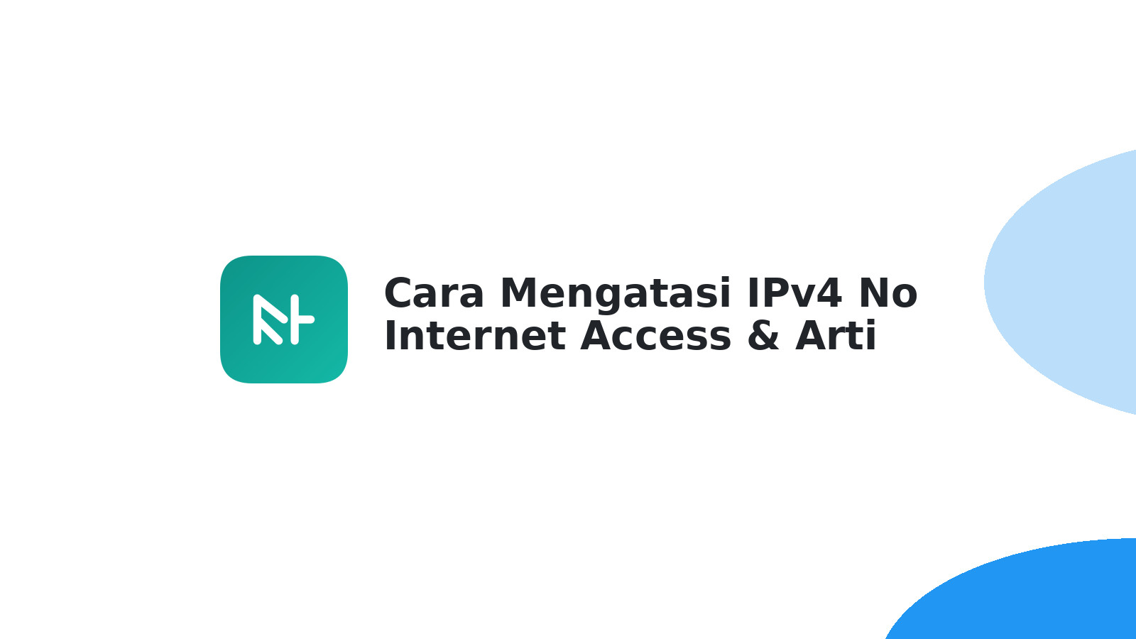 Cara Mengatasi IPv4 No Internet Access & Arti Lengkap